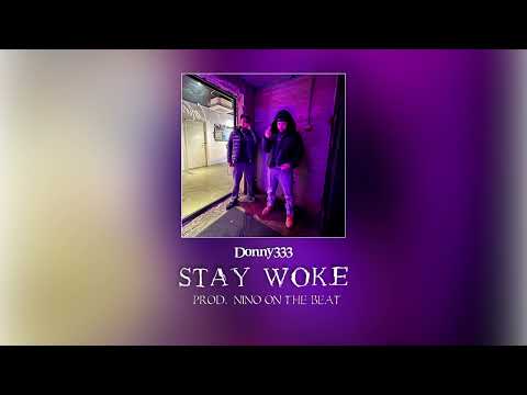 Donny333 - Stay Woke  (Official Audio)