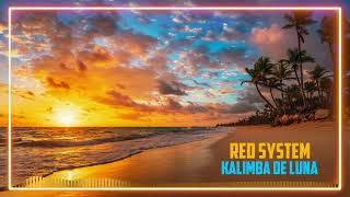 Red System - Kalimba De Luna (music by Tony Esposito)