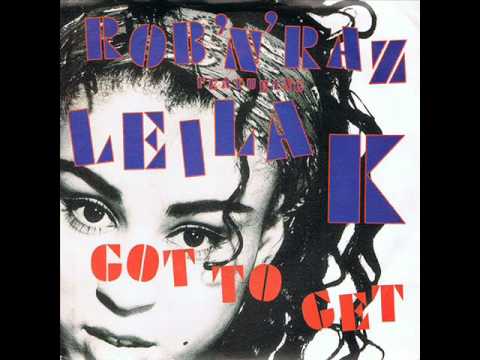 Rob N Raz Feat Leila K - Got To Get. (HQ)