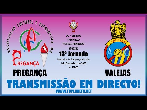 Transmissão Futsal Feminino: PREGANÇA x VALEJAS - 1ª Divisão AFL 2022/23