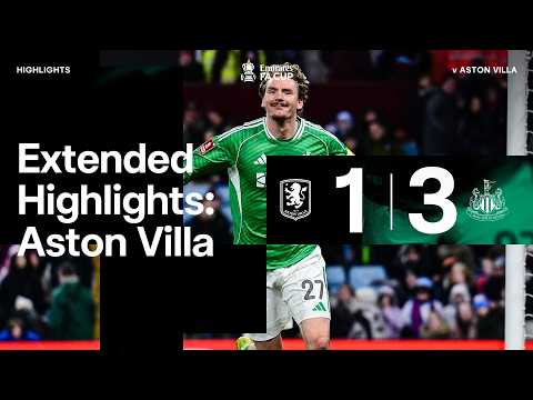 Aston Villa 1 Newcastle United 3 | EXTENDED FA Cup Highlights