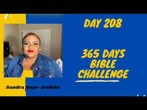 DAY 208- JULY 27th, 2022. BIBLE IN A YEAR CHALLENGE