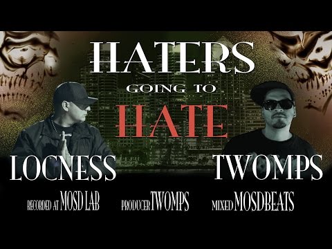 HATERS GOING TO HATE..  TWOMPS & MOSDBEATS