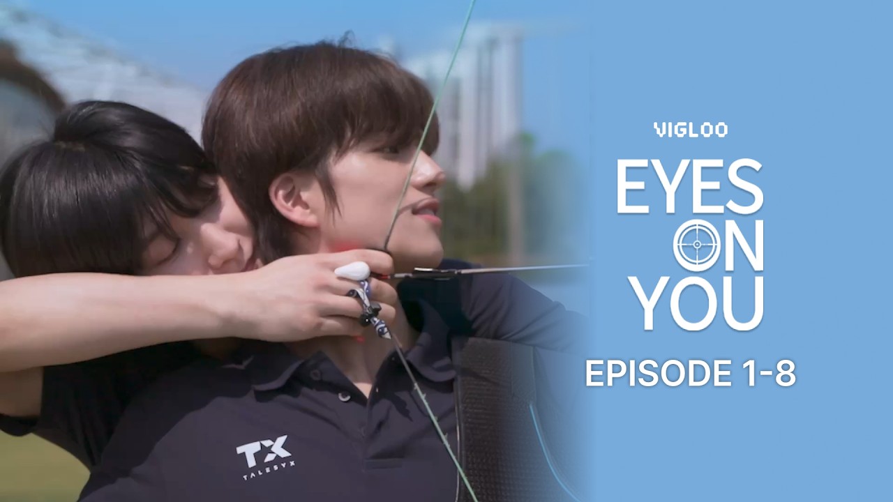 Eyes On You (Episodes 1–8) — AI Vertical Romance