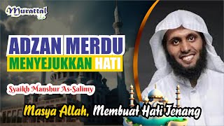 Download lagu ADZAN MERDU MENYEJUKKAN HATI II Syaikh Manshur As-Salimy mp3 Download lagu ADZAN MERDU MENYEJUKKAN HATI II Syaikh Manshur As-Salimy mp3