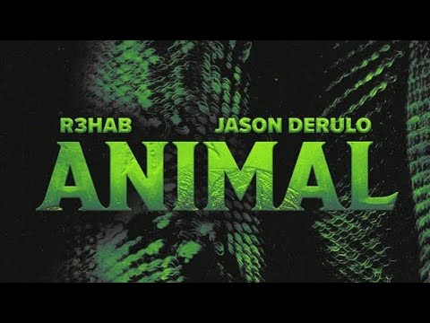 R3HAB & Jason Derulo - Animal