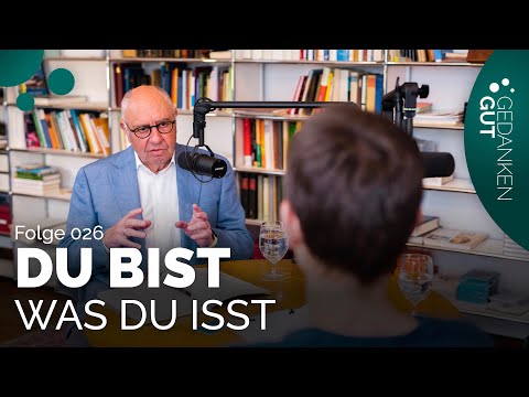 Du bist was du isst - Folge 026 | GedankenGut Podcast