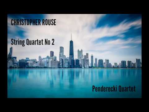 Christopher Rouse: String Quartet No 2 [Penderecki String Quartet]