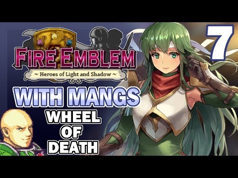 Part 7: Palla's Butt Plays Fire Emblem: New Mystery - Wheel of Death Edition (w/ Mangs)