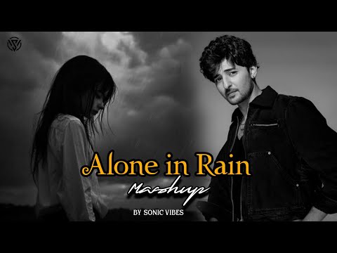 Alone in Rain Mashup | Barsaat x Kabhi Jo Baadal Barse | Heartbreak Chillout | Animesh Lofi | Mashup