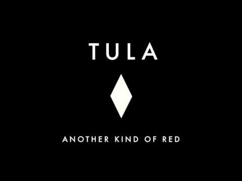 TULA - Another Kind of Red