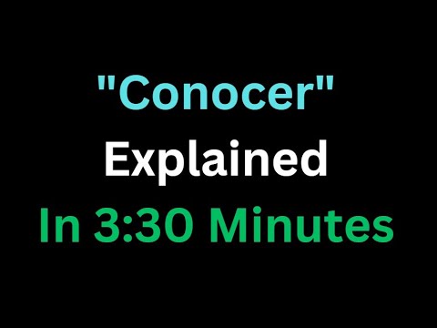 Spanish - The Verb “Conocer” Explained In 3 And A Half Minutes