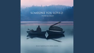 Someone You Loved (Piano &amp; Cello)