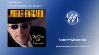 Merle Haggard - I Knew the Moment I Lost You - Live