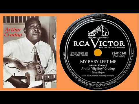 One of the 1st Recording of 'My Baby Left Me' by Arthur 'Big Boy' Crudup _(Circa 1950)