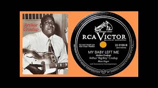 One of the 1st Recording of 'My Baby Left Me' by Arthur 'Big Boy' Crudup _(Circa 1950)