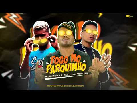 LON PREDILETO  MC RD E RONNY DA ZP - FOGO NO PARQUINHO (DJ WAGNER)