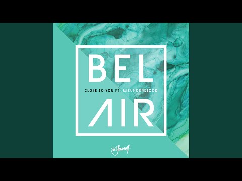 Close To You (feat. Misunderstood) (Original Mix)