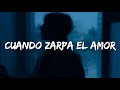 Amaia - Cuando Zarpa el Amor (Lyrics) (From Through My Window: Across the Sea/A través del mar)