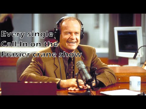 Almost every call In on the Frasier crane show [Frasier 1993]