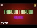 Thiruda Thiruda - Rasathi Lyric | A.R. Rahman