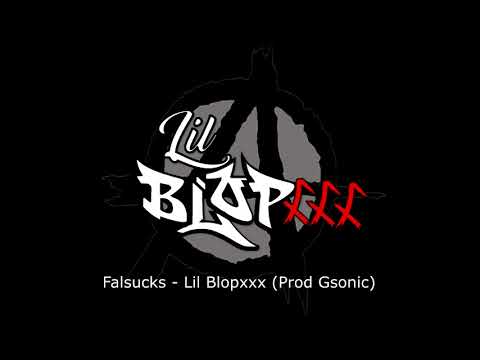 Falsucks -  Lil´Blopxxx