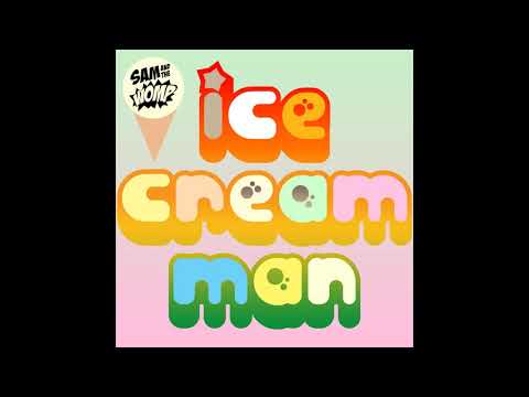 Sam and the Womp - Ice Cream Man (Official Audio)