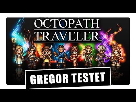 Gregor testet Octopath Traveler für Nintendo Switch (Review / Test)
