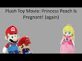 Plush Toy Movie Princess Peach Is Pregnant Again 3000 Subscriber Special