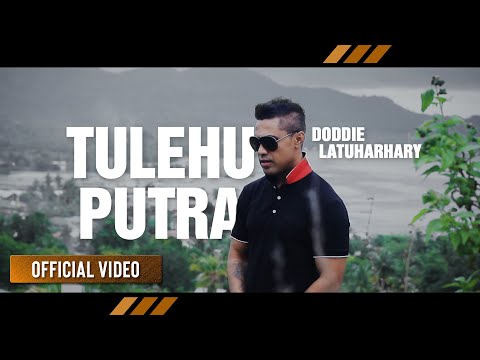 DODDIE LATUHARHARY - Tulehu Putra (Official Video)