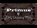 Primus - Dirty Drowning Man (letra en español)