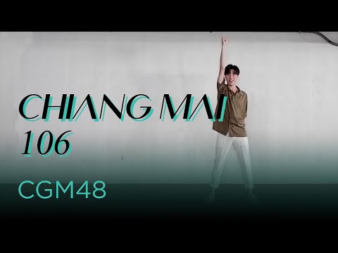 Chiang Mai 106 / CGM48 Cover Dance By WatasiwaJoong