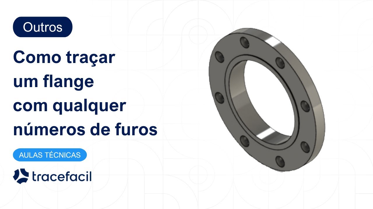 Como traçar flanges, com qualquer números de furos.