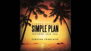 Simple Plan Ft. Sean Paul - Summer Paradise (French Version) (Audio)
