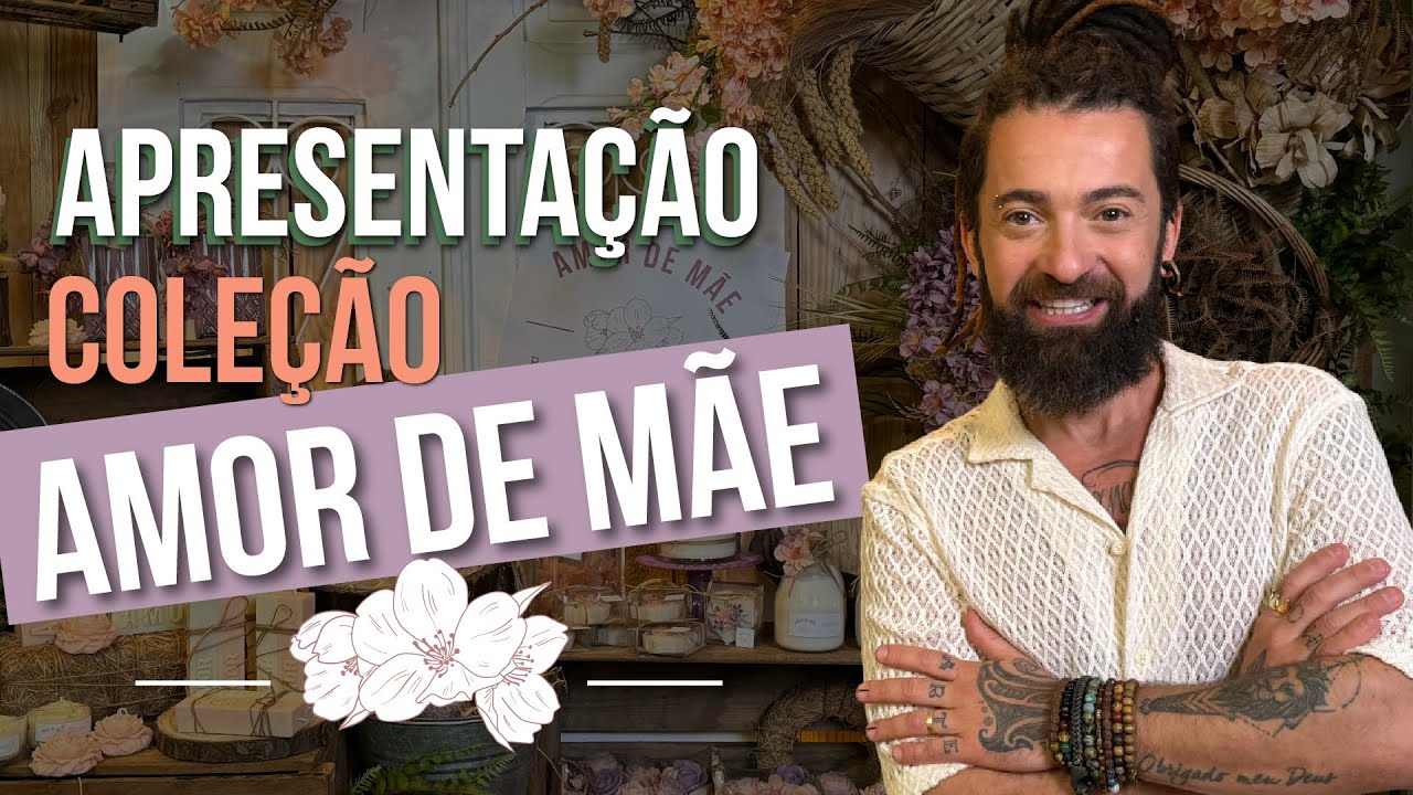 APRESENTAÇÃO COLEÇÃO AMOR DE MÃE