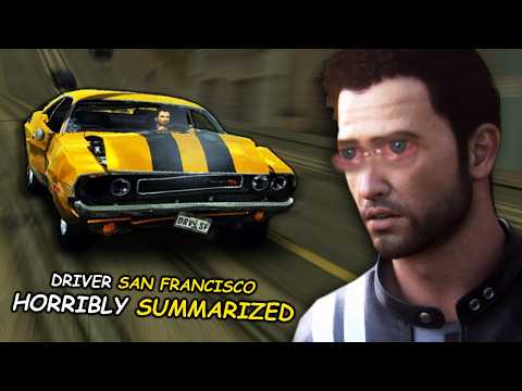 Driver San Francisco: HORRIBLY Summarized