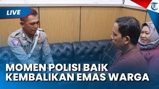 POLISI BAIK KEMBALIKAN EMAS WARGA yang Terjatuh di Majalengka, Sempat Telepon Berkali-kali