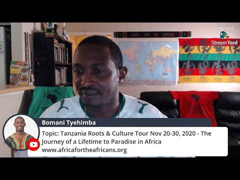 Tanzania Roots  & Culture Tour Nov 20-30, 2020 - The Journey of a Lifetime to Paradise in Africa