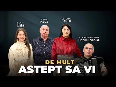 Sora Zâna - Emma și Estera Fardi - De mult astept sa vi
