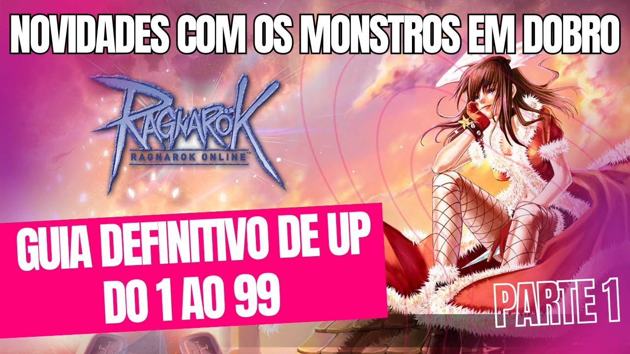 Ragnarok Latam - A Melhor rota de UP do 1 ao 99 - Evento monstro em dobro