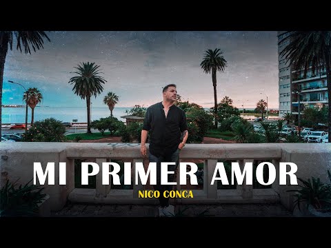 Nico Conca - Mi Primer Amor (Video Oficial)