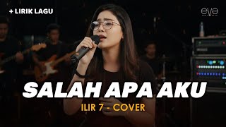 Download lagu SALAH APA AKU - ILIR 7 (COVER   LIRIK) BY EVA MUSIK mp3