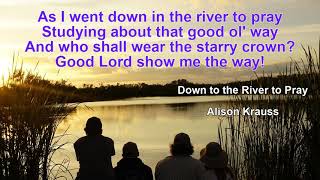 Down to the River to Pray by Alison Krauss|Country song with Lyrics