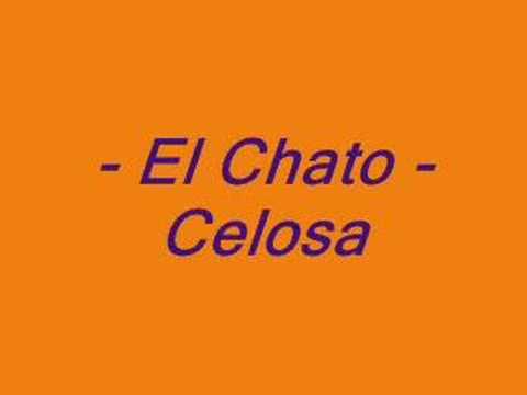 El Chato - Celosa