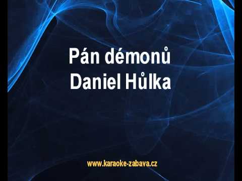 Pán démonů - Daniel Hůlka Karaoke tip