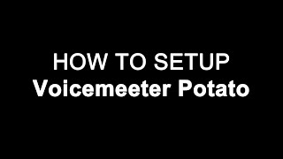 Video thumbnail for How to setup Voicemeeter Potato (startup guide) by VB-AUDIO Software