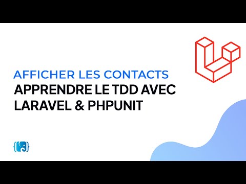 Tutoriel Laravel Apprendre le TDD avec Laravel PHPUnit 3 Afficher les contacts
