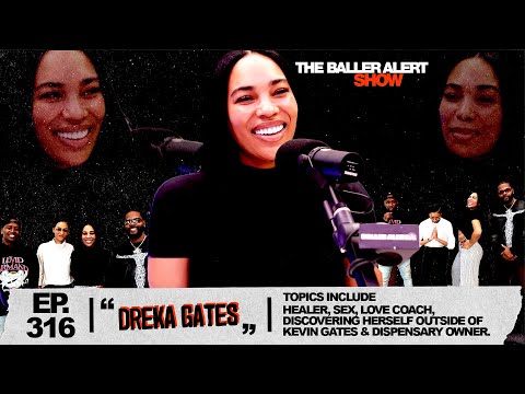 Dreka Gates A Healer & Love Coach, Discovering Herself Outside of Kevin Gates, Dispensary Owner