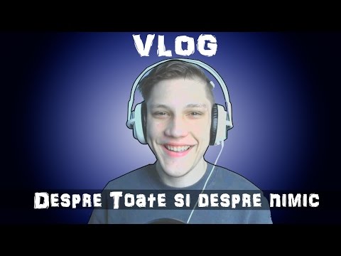 DESPRE TOATE SI DESPRE NIMIC! (Vofforel primeste vizita)