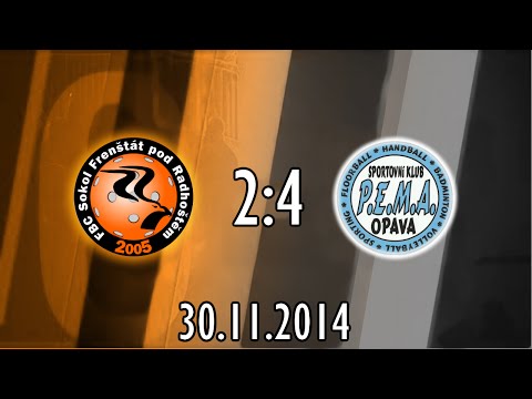 FFTV Dorostenci: FBC Sokol Frenštát p.R. - S.K. P.E.M.A Opava 2:4 |30.11.2014|